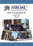 ESL Composition II-Section 1937: Fall 2014 by Southwestern Oklahoma State University