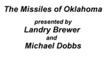 Missiles of Oklahoma by Landry Brewer and Michael Dobbs