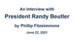 Full Interview with SWOSU President Randy Beutler by Randy Beutler and Phillip Fitzsimmons